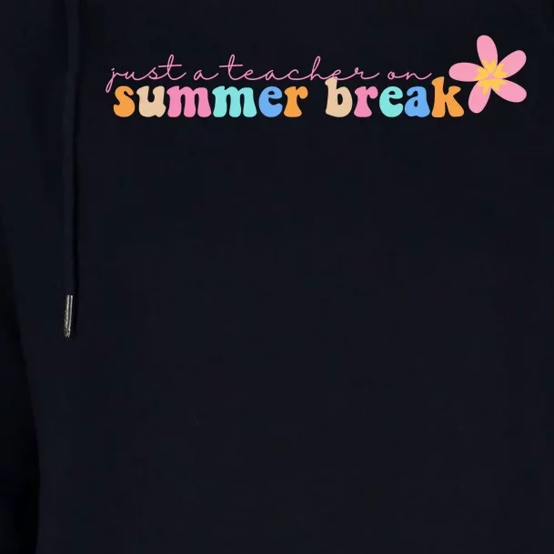 Just A Teacher On Summer Break Flower Womens Funnel Neck Pullover Hood