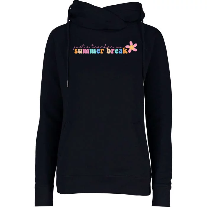 Just A Teacher On Summer Break Flower Womens Funnel Neck Pullover Hood