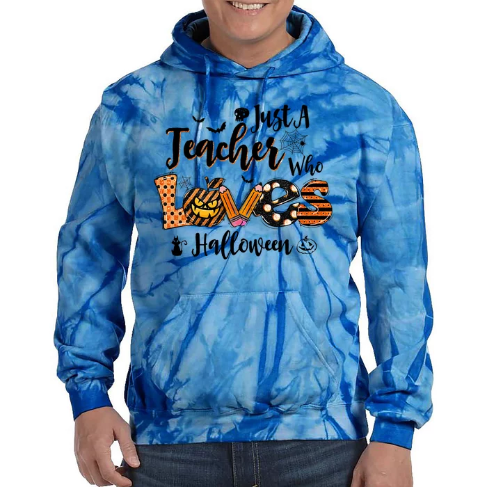 Just A Teacher Who Loves Halloween Pumpkin Witch Costume Tie Dye Hoodie