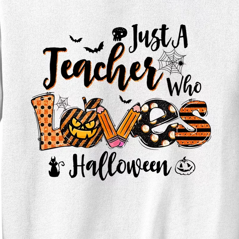 Just A Teacher Who Loves Halloween Pumpkin Witch Costume Sweatshirt