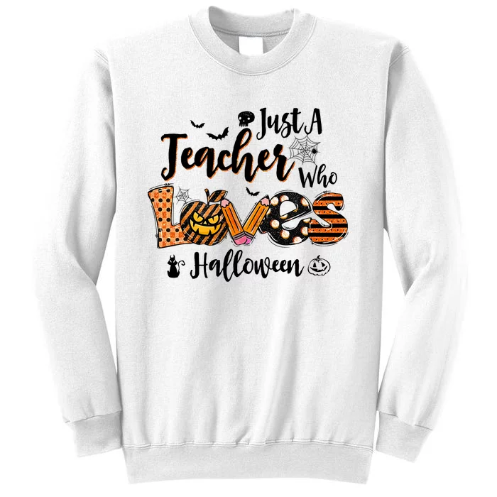 Just A Teacher Who Loves Halloween Pumpkin Witch Costume Sweatshirt