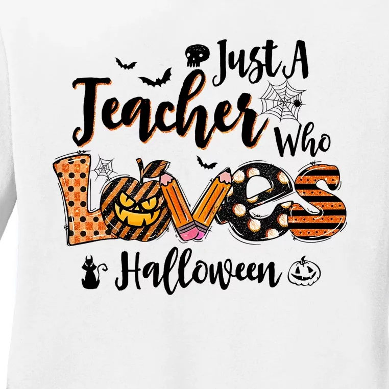 Just A Teacher Who Loves Halloween Pumpkin Witch Costume Ladies Long Sleeve Shirt