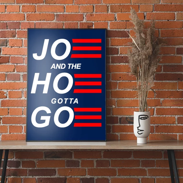 Joe And The Hoe Gotta Go Poster | TeeShirtPalace