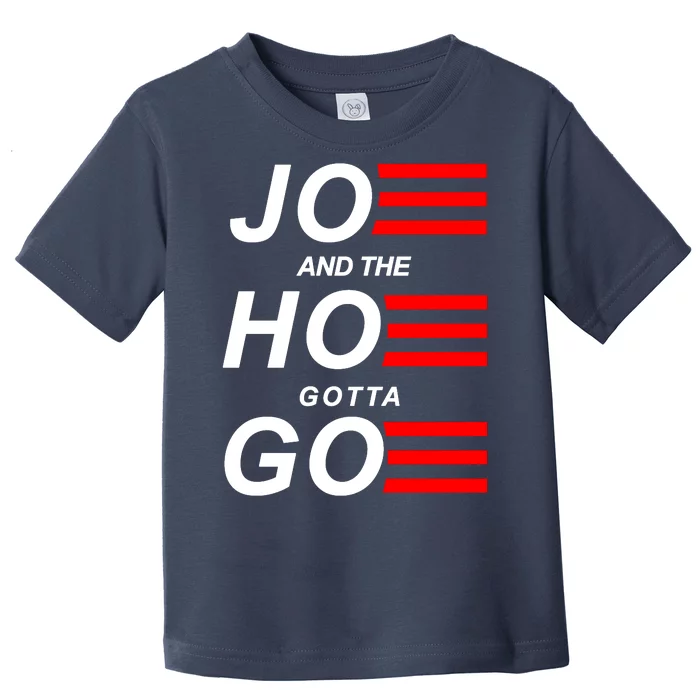 Joe And The Hoe Gotta Go Toddler T-Shirt