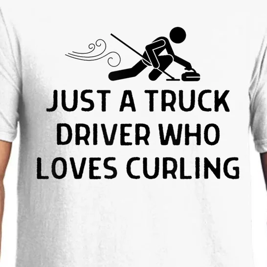 Just A Truck Driver Who Loves Curling Outfit Pajama Set