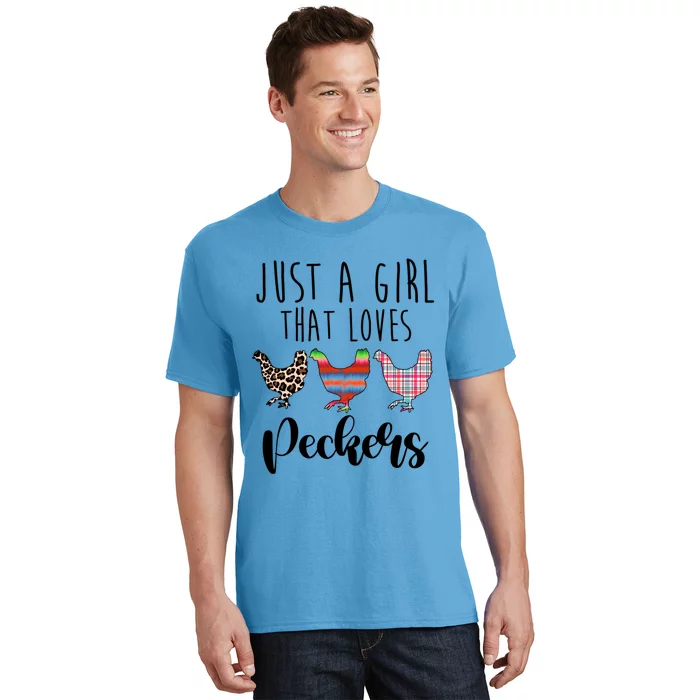 Just A That Loves Peckers Funny Chicken Lover Rooster Gift T-Shirt