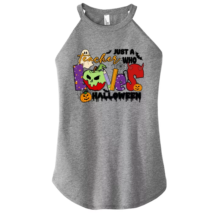 Just A Teacher Who Loves Halloween Gift Women’s Perfect Tri Rocker Tank