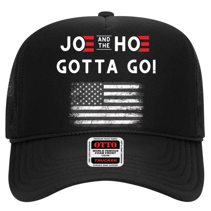 Joe And The Hoe Gotta Go Impeach Biden High Crown Mesh Trucker Hat