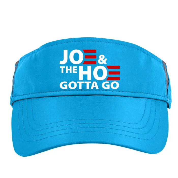 Joe And The Ho Gotta Gotta Go Funny Anti Biden Harris Adult Drive Performance Visor