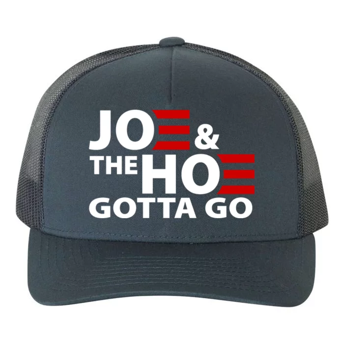 Joe And The Ho Gotta Gotta Go Funny Anti Biden Harris Yupoong Adult 5-Panel Trucker Hat