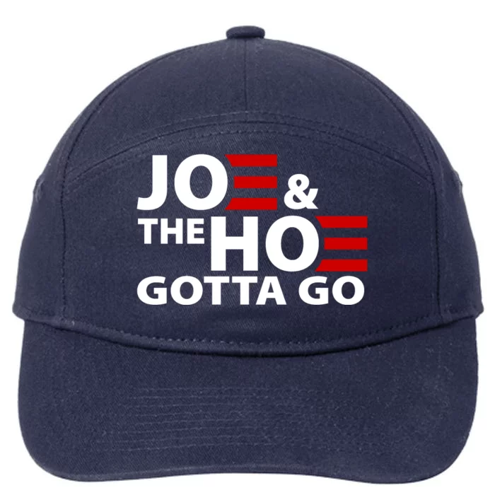 Joe And The Ho Gotta Gotta Go Funny Anti Biden Harris 7-Panel Snapback Hat