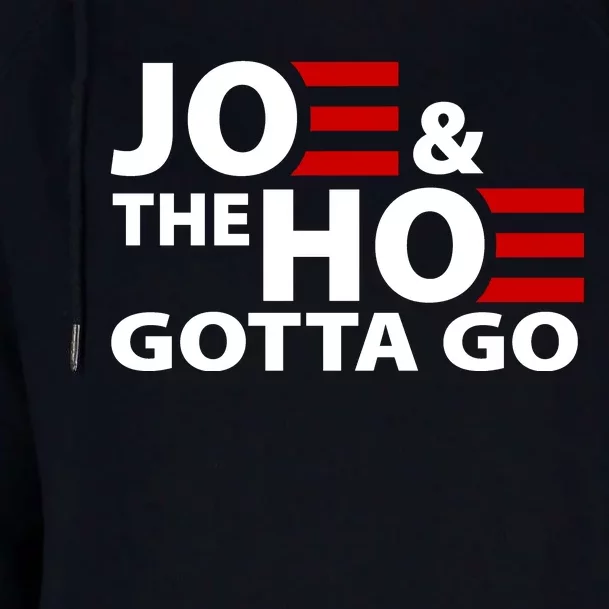 Joe And The Ho Gotta Gotta Go Funny Anti Biden Harris Womens Funnel Neck Pullover Hood