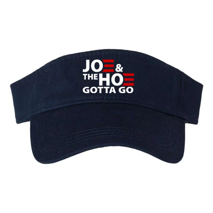 Joe And The Ho Gotta Gotta Go Funny Anti Biden Harris Valucap Bio-Washed Visor