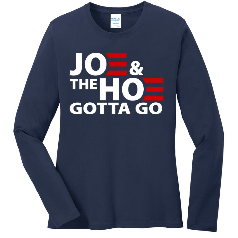 Joe And The Ho Gotta Gotta Go Funny Anti Biden Harris Ladies Missy Fit Long Sleeve Shirt
