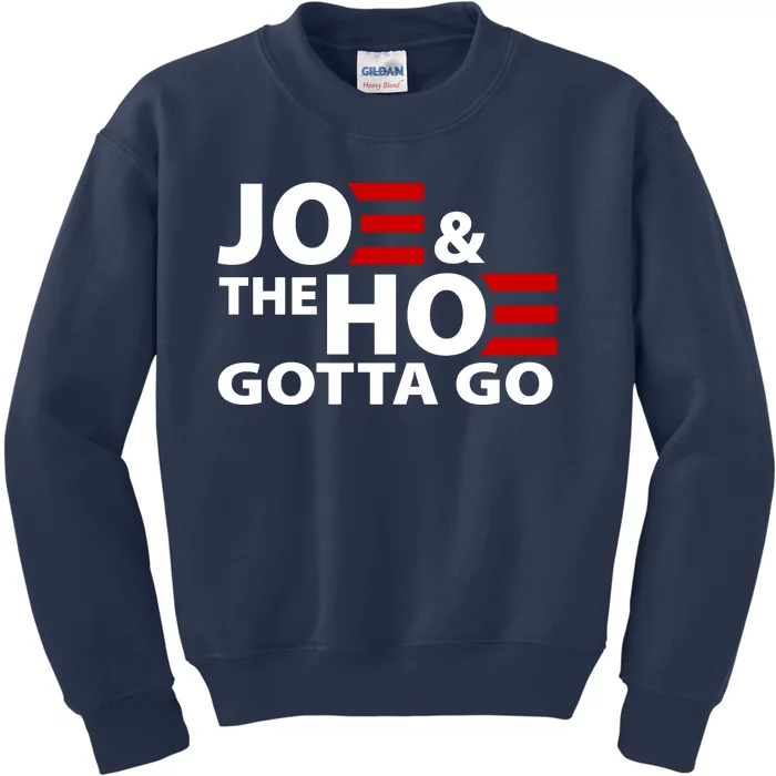 Joe And The Ho Gotta Gotta Go Funny Anti Biden Harris Kids Sweatshirt