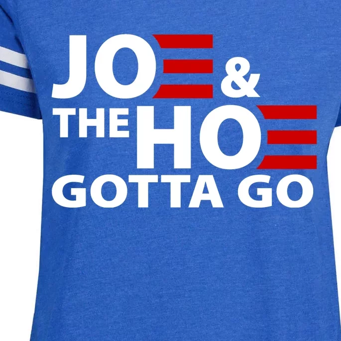 Joe And The Ho Gotta Gotta Go Funny Anti Biden Harris Enza Ladies Jersey Football T-Shirt