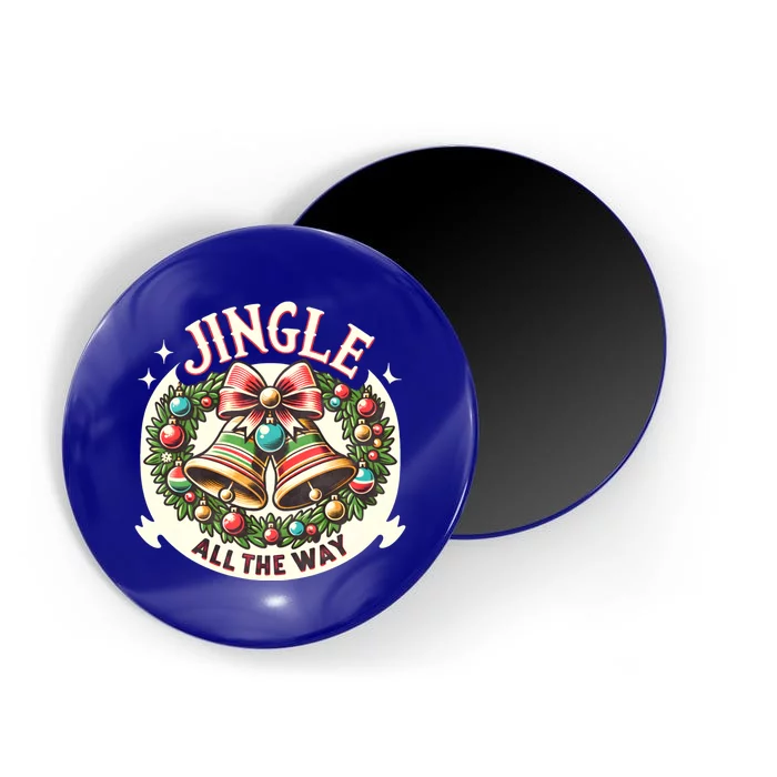 Jingle All The Way Holidays Family Funny Christmas Gift Magnet