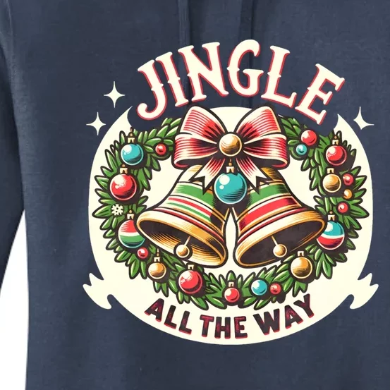 Jingle All The Way Holidays Family Funny Christmas Gift Women's Pullover Hoodie