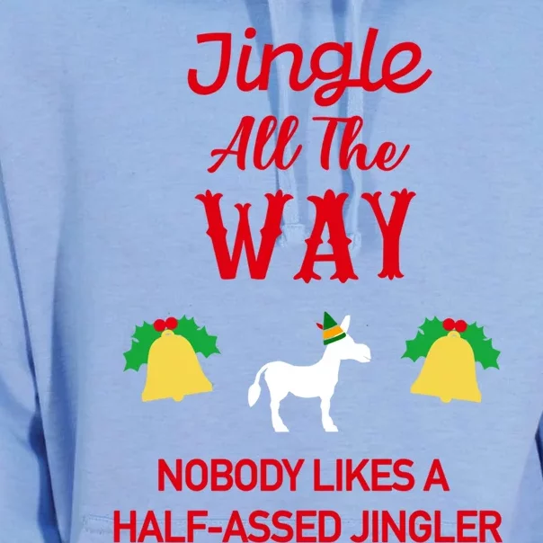 Jingle All The Way Nobody Likes A Halfassed Jingler Gift Unisex Surf Hoodie