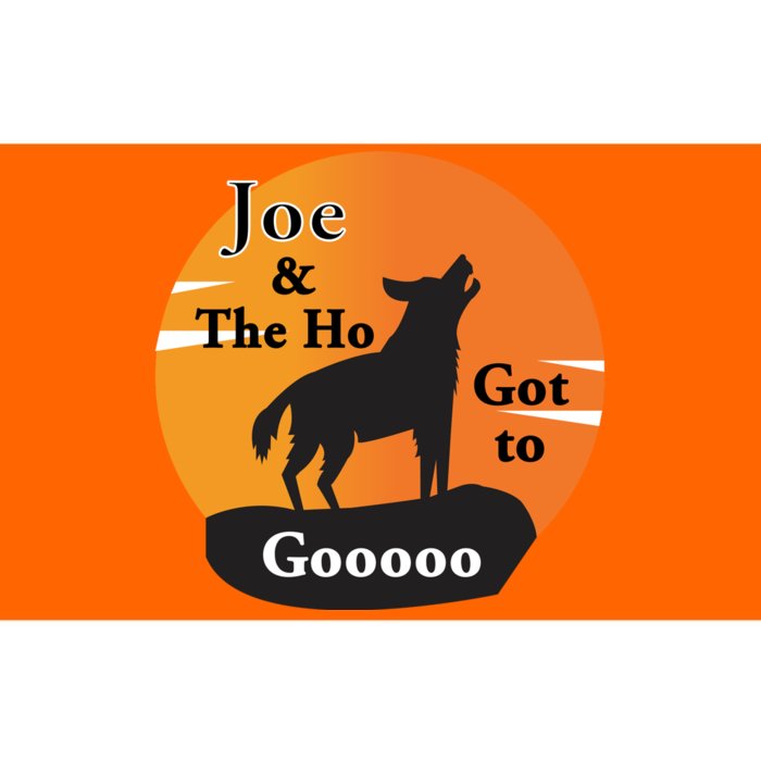 Joe And The Ho Hot To Gooooo Bumper Sticker