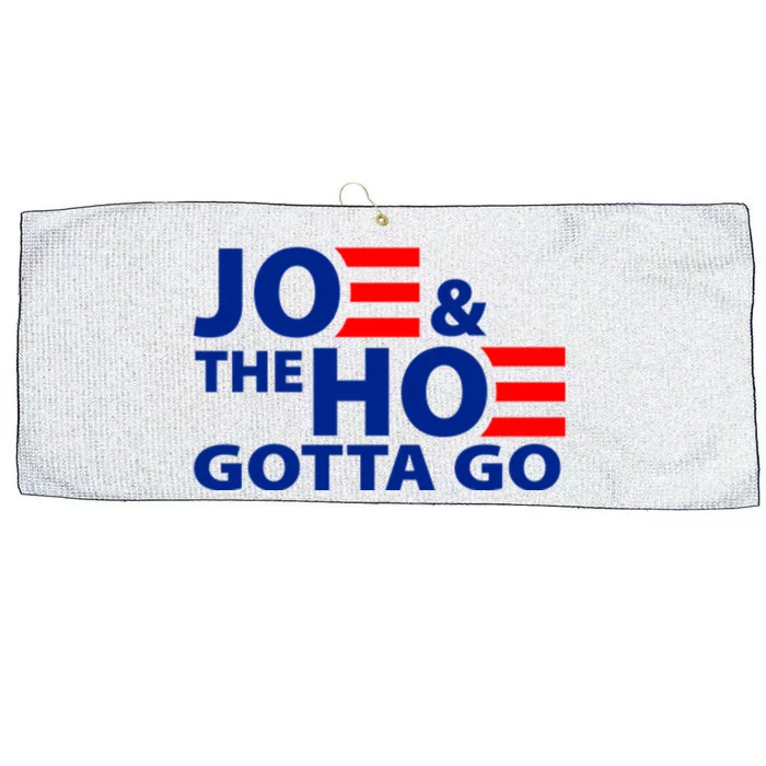 Joe And The Ho Gotta Gotta Go Funny Anti Biden Harris Large Microfiber Waffle Golf Towel