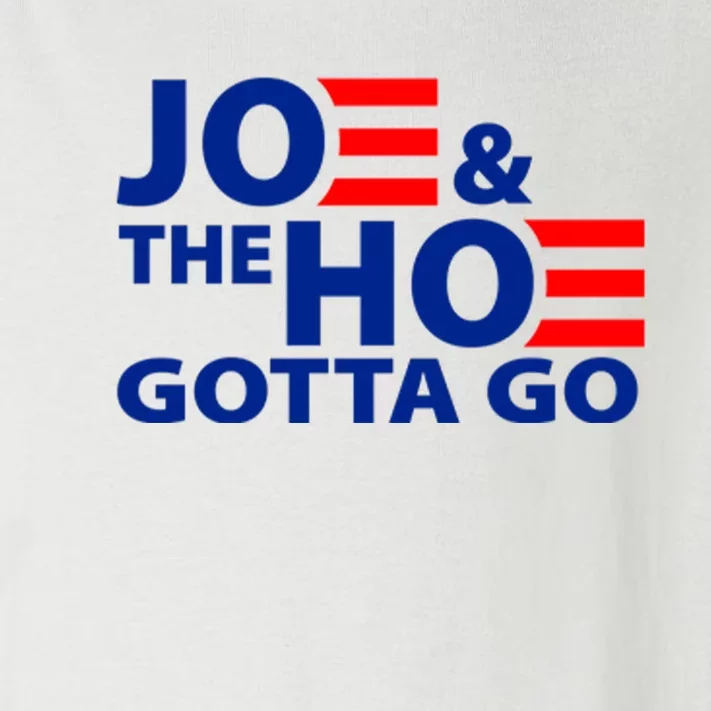 Joe And The Ho Gotta Gotta Go Funny Anti Biden Harris Toddler Long Sleeve Shirt