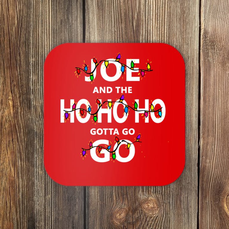 Joe And The HO HO HO Gotta Go Christmas Coaster