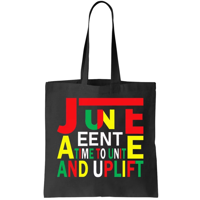 Juneteenth a time to unite and uplift Tote Bag