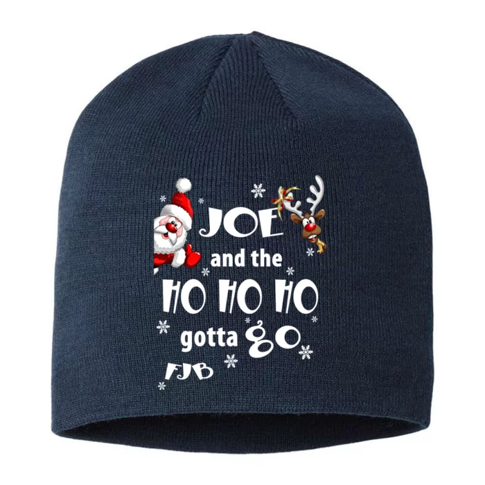 Joe And The HO HO HO Gotta GO FJB Perfect Anti Liberal Christmas Gift 8 1/2in Sustainable Knit Beanie