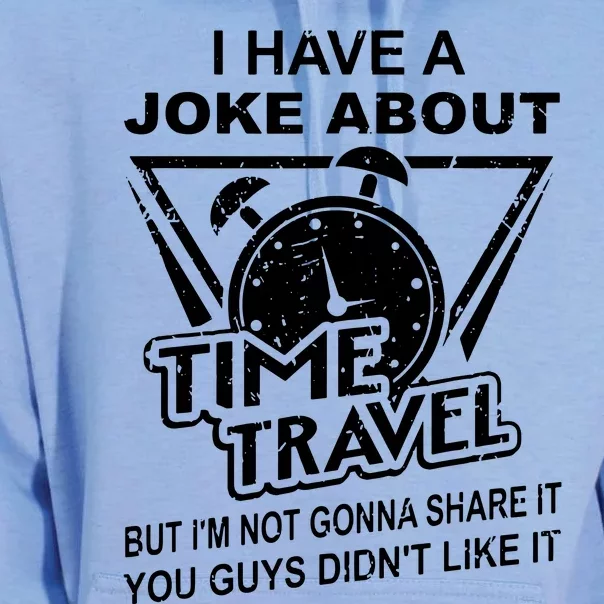 Joke About Time Travel Not Share Because You DidnT Like It Unisex Surf Hoodie