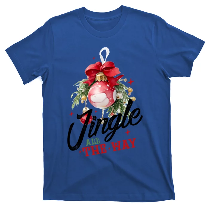 Jingle All The Way Festive Holiday Design Funny Gift T-Shirt