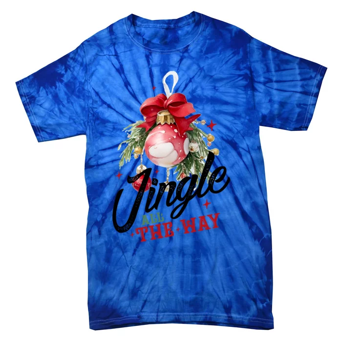 Jingle All The Way Festive Holiday Design Funny Gift Tie-Dye T-Shirt