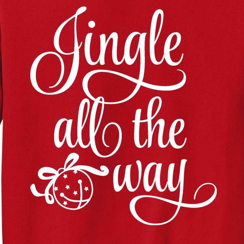 Jingle All The Way Sweatshirt