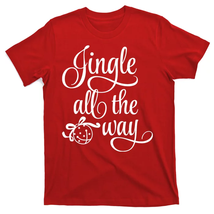 Jingle All The Way T-Shirt