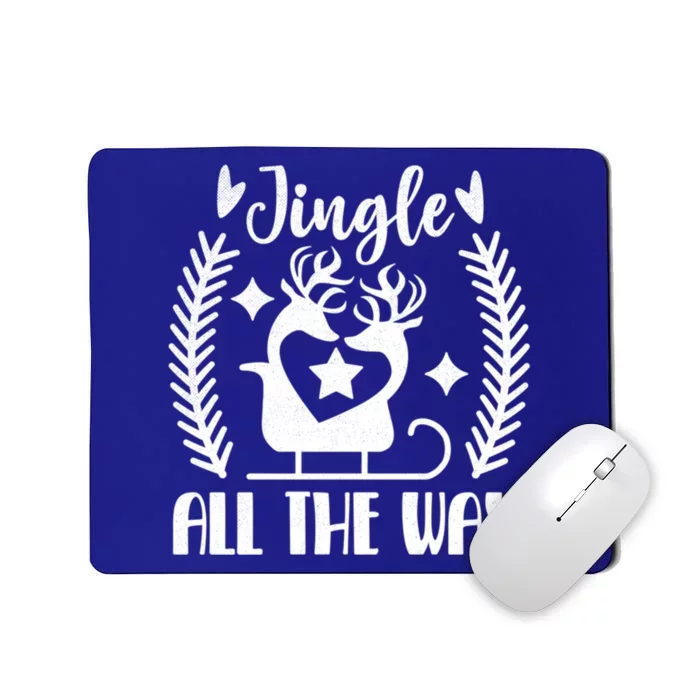 Jingle All The Way Funny Holiday Christmas Cute Gift Mousepad