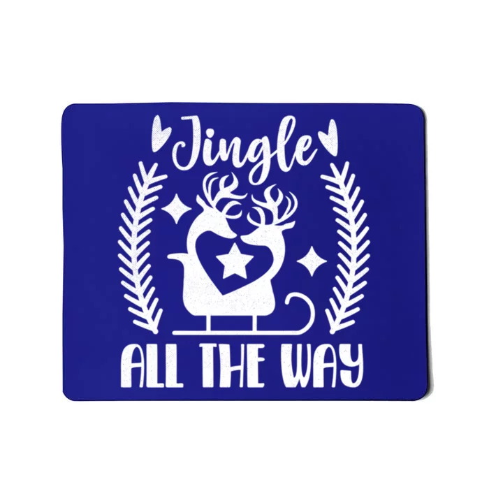 Jingle All The Way Funny Holiday Christmas Cute Gift Mousepad