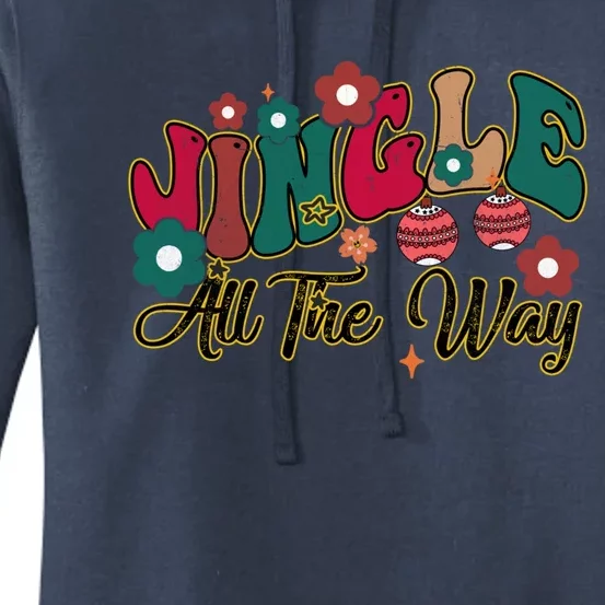 Jingle All The Way Groovy Sayings Christmas Cool Gift Women's Pullover Hoodie