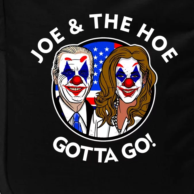 Joe And The Hoe Gotta Go Ho Biden Politian Clown Circus Impact Tech Backpack