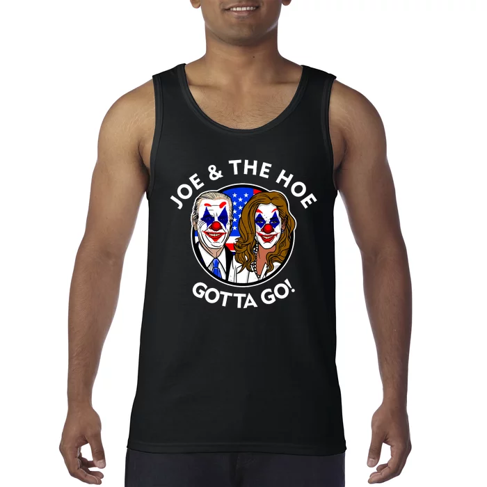 Joe And The Hoe Gotta Go Ho Biden Politian Clown Circus Tank Top