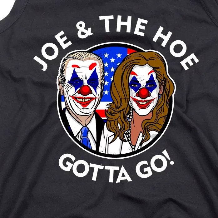 Joe And The Hoe Gotta Go Ho Biden Politian Clown Circus Tank Top