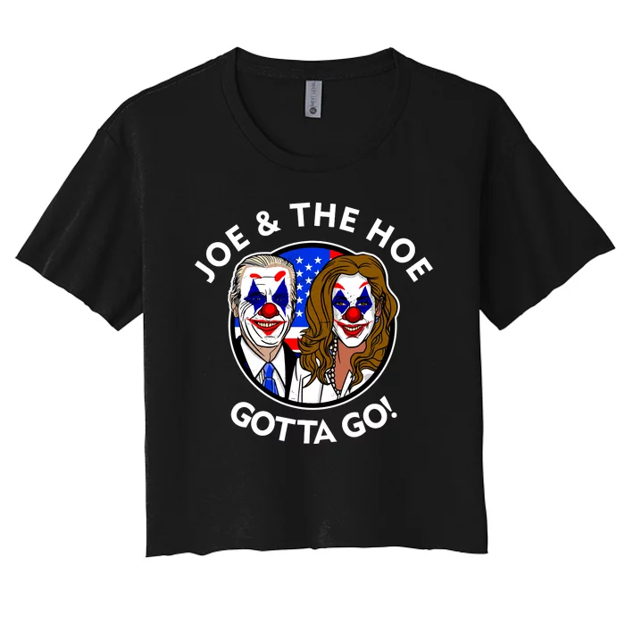 Joe And The Hoe Gotta Go Ho Biden Politian Clown Circus Women's Crop Top Tee