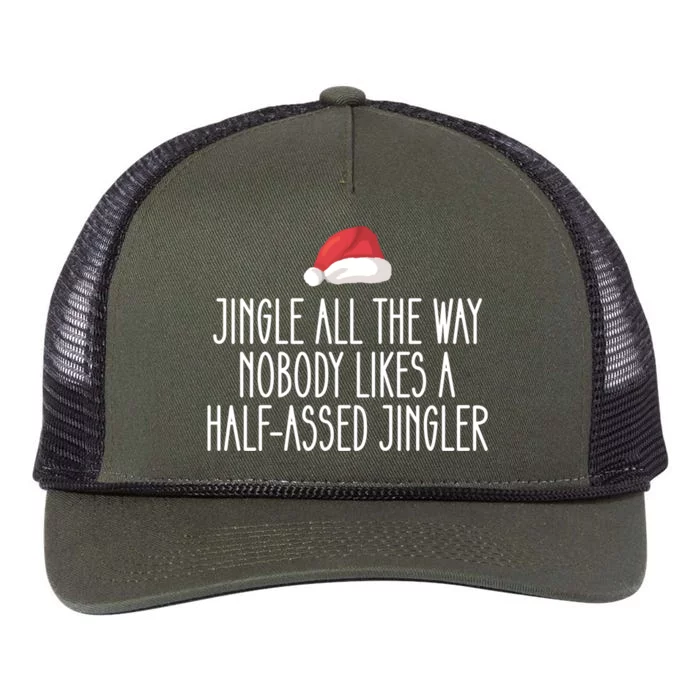 Jingle All The Way Nobody Likes A Halfassed Jingler Cool Gift Retro Rope Trucker Hat Cap