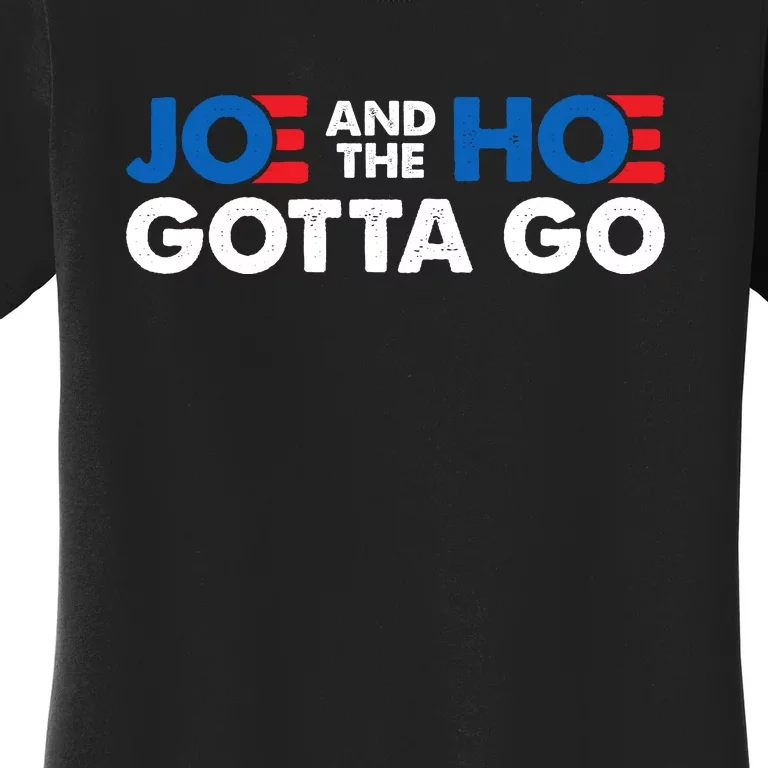 Joe And The Ho Gotta Go Women's T-Shirt