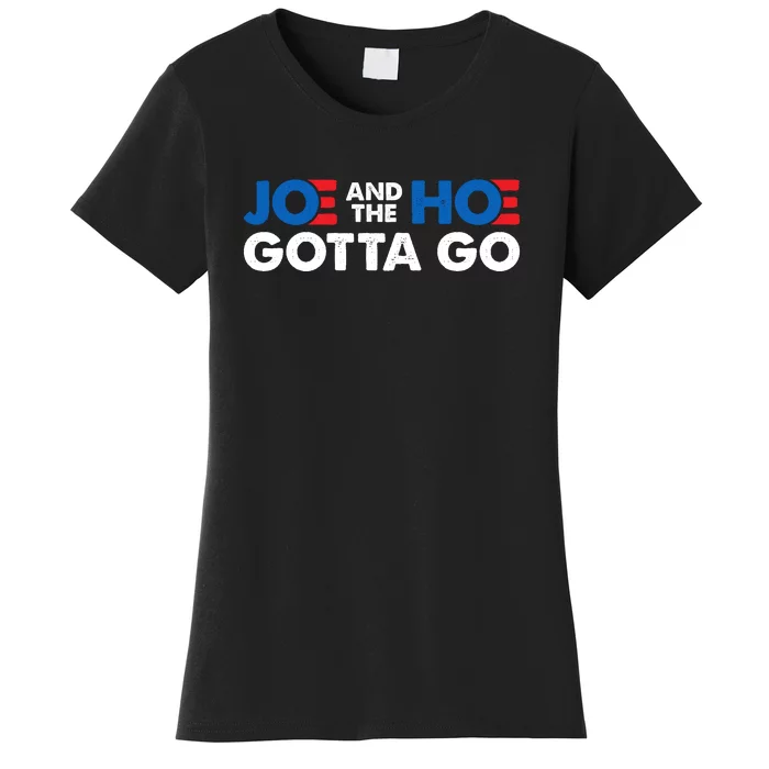 Joe And The Ho Gotta Go Women's T-Shirt