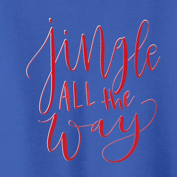 Jingle All The Way Red Funny Christmas Gift Toddler T-Shirt