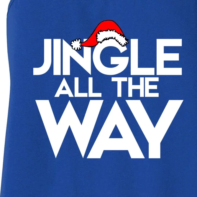 Jingle All The Way Gift Funny Christmas Gift Women's Racerback Tank