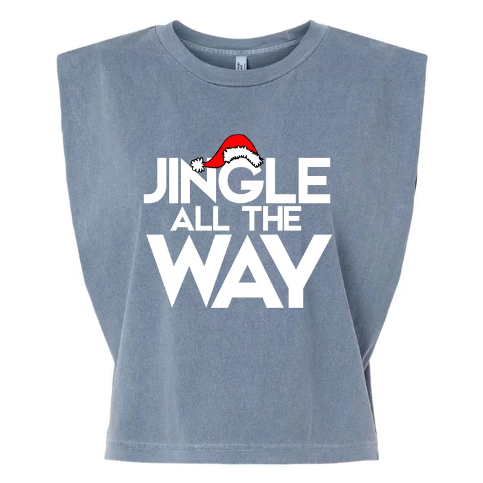 Jingle All The Way Gift Funny Christmas Gift Garment-Dyed Women's Muscle Tee