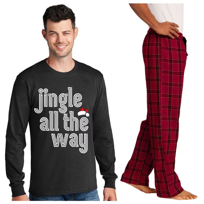 Jingle All The Way Meaningful Gift Long Sleeve Pajama Set