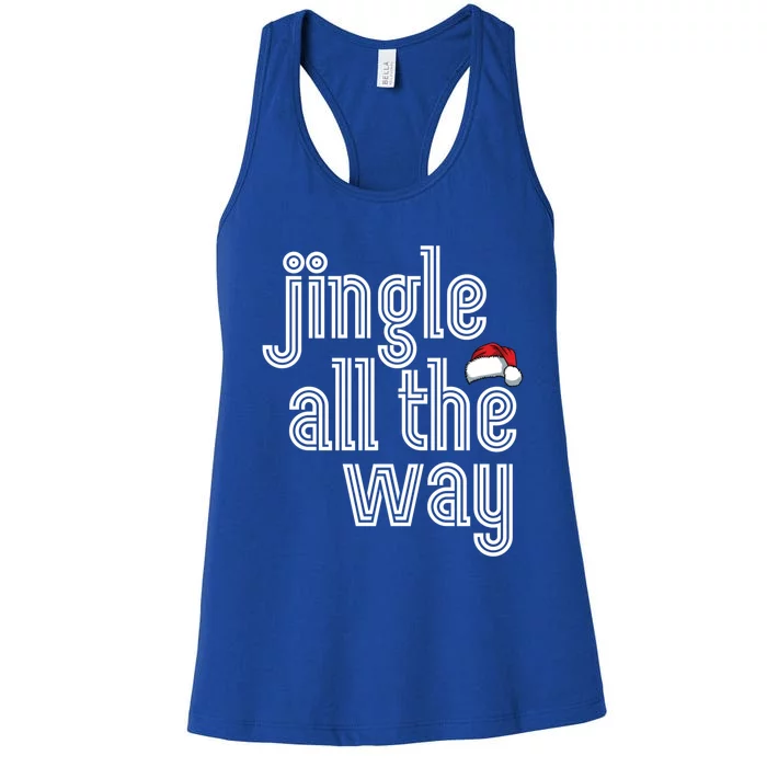 Jingle All The Way Meaningful Gift Women's Racerback Tank