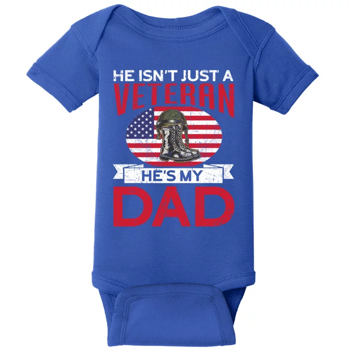 Just A Veteran Hes My Dad Proud American Veteran Dad Gift Baby Bodysuit